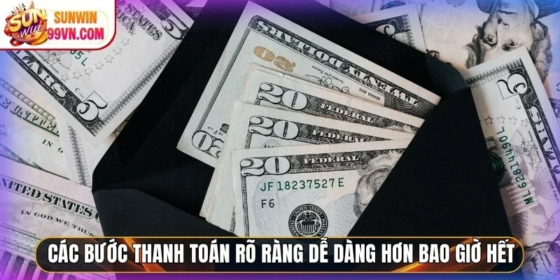 Rút Tiền Sunwin - Nhận Trong Tích Tắc, Không Cần Chờ Đợi 4 Sunwin Các bước thanh toán rõ ràng dễ dàng hơn bao giờ hết