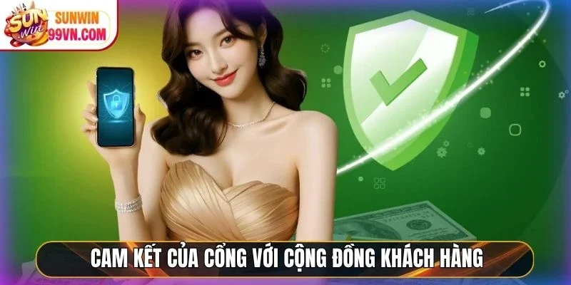 Sunwin ⭐️ Link Tải Sunwin IOS/APK Uy Tín Chính Thức 05/2026 10 Sunwin Cam kết của cổng với cộng đồng khách hàng