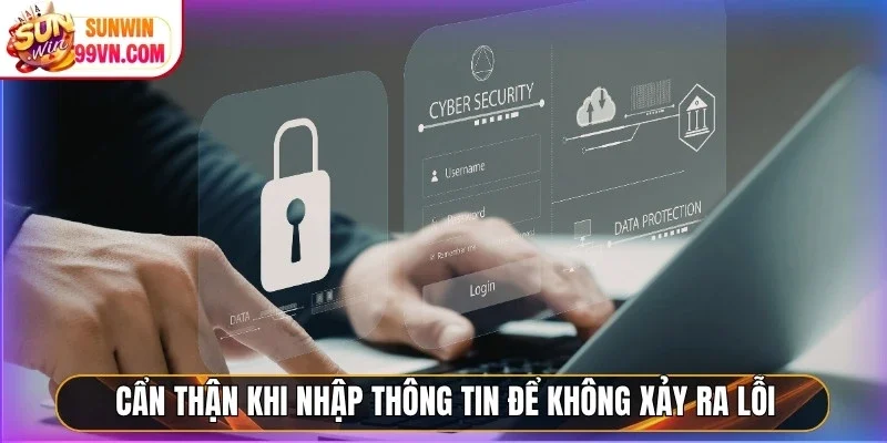 Rút Tiền Sunwin - Nhận Trong Tích Tắc, Không Cần Chờ Đợi 5 Sunwin Cẩn thận khi nhập thông tin để không xảy ra lỗi