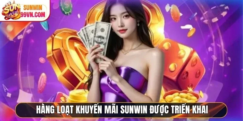Sunwin ⭐️ Link Tải Sunwin IOS/APK Uy Tín Chính Thức 05/2026 16 Sunwin Hàng loạt khuyến mãi Sunwin được triển khai