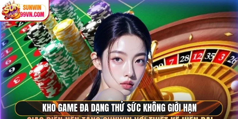 Kho game đa dạng thử sức không giới hạn