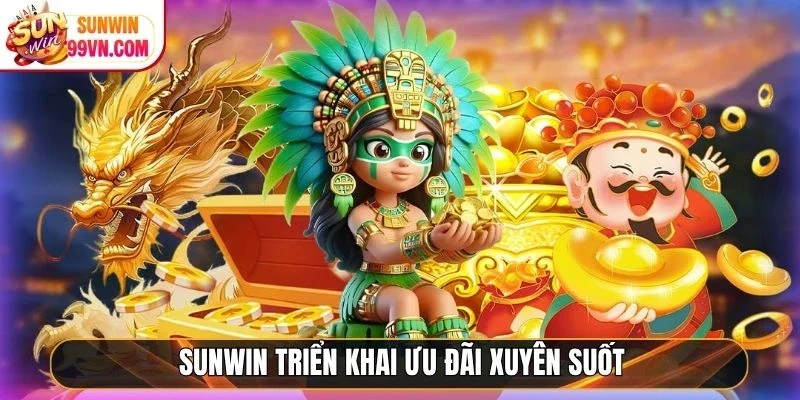 Sunwin ⭐️ Link Tải Sunwin IOS/APK Uy Tín Chính Thức 05/2026 11 Sunwin Sunwin triển khai ưu đãi xuyên suốt